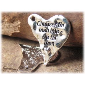 Hjrta med budskap Chanser fr man inte-de tar man